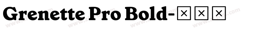Grenette Pro Bold字体转换